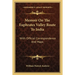 Memoir On The Euphrates Valley Route To India: With Official Correspondence And Maps