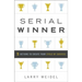 Serial Winner: 5 Actions to Create Your Cycle of Success