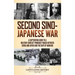 Second Sino-Japanese War: A Captivating Guide to a Military Conflict Primarily Waged Between China and Japan and the Rape of Nanking
