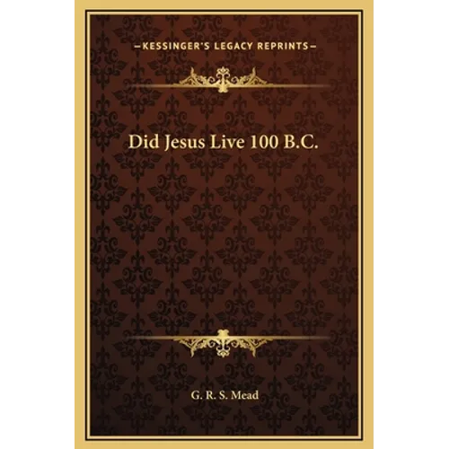 Did Jesus Live 100 B.C.