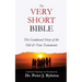 The Very Short Bible: The Condensed Story of the Old & New Testaments