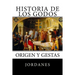 Historia de los Godos: Origen y gestas de los godos