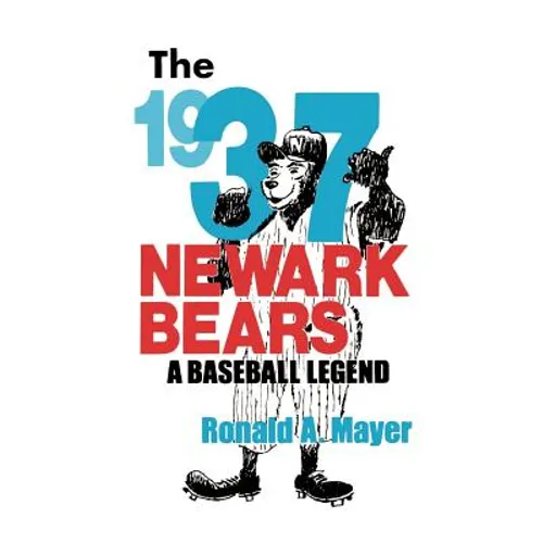 The 1937 Newark Bears: A Baseball Legend