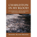 Charleston in My Blood: My Bourdeaux, Smith, Johnson and Juhan Ancestors