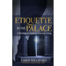 Etiquette In the Palace: A Worshipper's Guide to Honoring A King