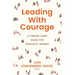 Leading With Courage: A Career-Long Guide for Idealistic Women