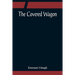 The Covered Wagon