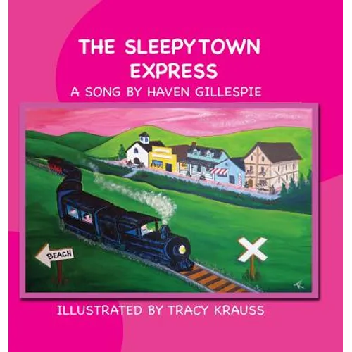 The Sleepytown Express: A Song by Haven Gillespie