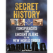 Secret History: Conspiracies from Ancient Aliens to the New World Order