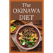 The Okinawa Diet: Beginners Guide to the Okinawa Diet: Eat Like The Longest Living People On Earth