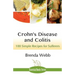 Crohn's Disease and Colitis: 100 Simple Recipes for Sufferers