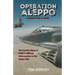 Operation Aleppo: Russia's War in Syria