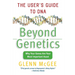 Beyond Genetics: The User's Guide to DNA