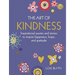 The Art of Kindness: Inspirational Quotes and Stories to Inspire Happiness, Hope, and Gratitude