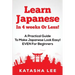 Learn Japanese In 4 Weeks Or Less! - A Practical Guide To Make Japanese Look Easy! EVEN For Beginners