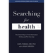Searching for Health: The Smart Way to Find Information Online and Put It to Use