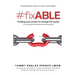 #fixABLE: Finding your power to change the world by facing and fixing foster care outcomes