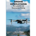 Drone Operations: Recreational and Commercial Piloting