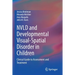 Nvld and Developmental Visual-Spatial Disorder in Children: Clinical Guide to Assessment and Treatment