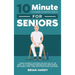 10-Minute Chair Exercises for Seniors; 7 Simple Workout Routines for Each Day of the Week. 70+ Illustrated Exercises with Video demos for Cardio, Core