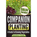 Companion Planting: A Guide to Growing Vegetables (B&W Version)