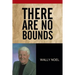 There Are No Bounds
