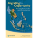 Migrating to Opportunity: Overcoming Barriers to Labor Mobility in Southeast Asia