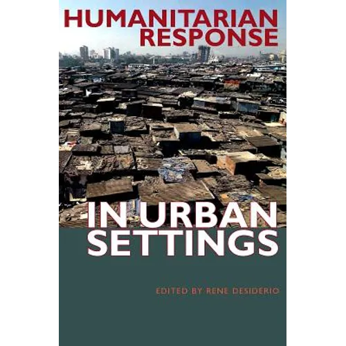 Humanitarian Response in Urban Settings
