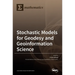 Stochastic Models for Geodesy and Geoinformation Science
