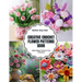 Creative Crochet Flower Patterns Book: Add Unique Trims to Your Creations