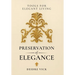 Preservation of Elegance: Tools for Elegant Living