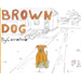 Brown Dog