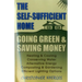 The Self-Sufficient Home: Going Green and Saving Money