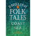 English Folk Tales of Coast and Sea
