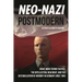 Neo-Nazi Postmodern: Right-Wing Terror Tactics, the Intellectual New Right, and the Destabilization of Memory in Germany since 1989