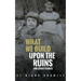What We Build Upon the Ruins: And Other Stories