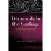 Diamonds in the Garbage