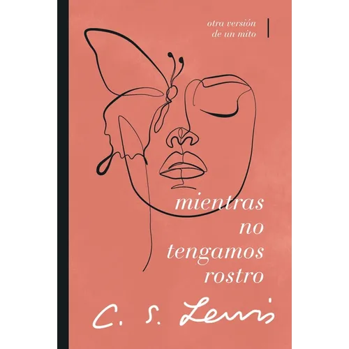 Mientras No Tengamos Rostro: Retorno a Un Mito