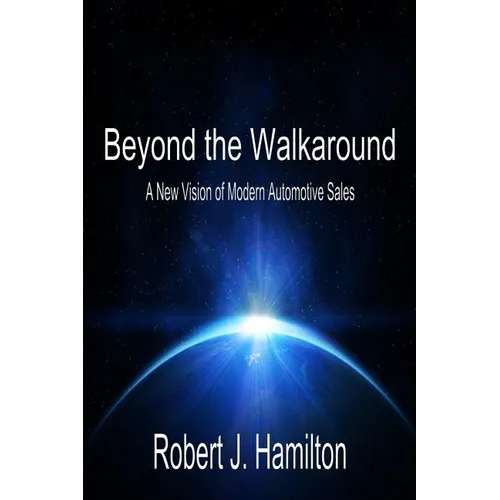 Beyond the Walkaround: A New Vision of Modern Automotive Sales