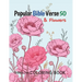 Popular Bible Verse 50 & Flower Coloring Book: For an adult who wants to meditate on the Bible
