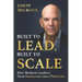 Built to Lead, Built to Scale: How Modern Leaders Turn Businesses into Platforms