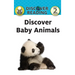 Discover Baby Animals: Level 2 Reader