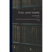 Foil and Sabre; a Grammar of Fencing in Detailed Lessons for Professor and Pupil