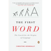 The First Word: The Search for the Origins of Language