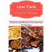 Low Carb One Pot Recipes: Delicious and Healthy Low Carb One Pot Recipes