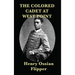 The Colored Cadet at West Point: A Memoir of West Point and the First African American Cadet