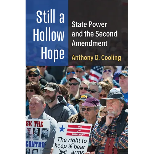 Still a Hollow Hope: State Power and the Second Amendment