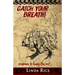 Catch Your Breath!: prepare to leave the rut . . .