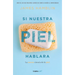 Si Nuestra Piel Hablara / Clean: The New Science of Skin