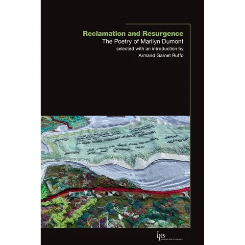 Reclamation and Resurgence: The Poetry of Marilyn Dumont